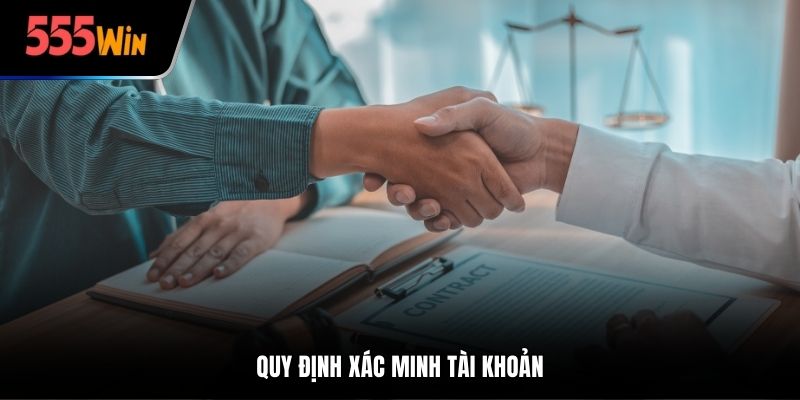 Quy định xác minh tài khoản